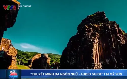 Di sản văn hóa Mỹ Sơn ra mắt sản phẩm thuyết minh đa ngôn ngữ