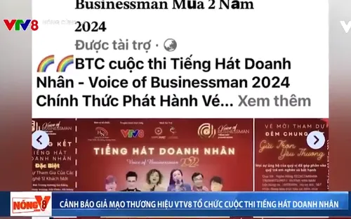 Cảnh báo giả mạo thương hiệu VTV8 tổ chức cuộc thi Tiếng hát Doanh nhân