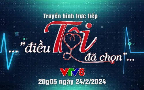 Truyền hình trực tiếp chương trình giao lưu nghệ thuật “… điều Tôi đã chọn..."