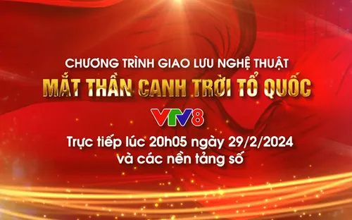 Chương trình giao lưu nghệ thuật "Mắt thần canh trời Tổ quốc"