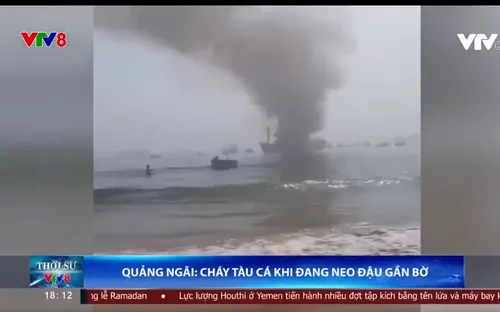 Tàu cá của ngư dân Quảng Ngãi liên tục bốc cháy