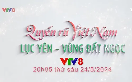 Quyến rũ Việt Nam: "Lục Yên - Vùng đất ngọc"