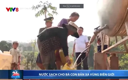 Nước sạch cho bà con bản xa vùng Biên giới