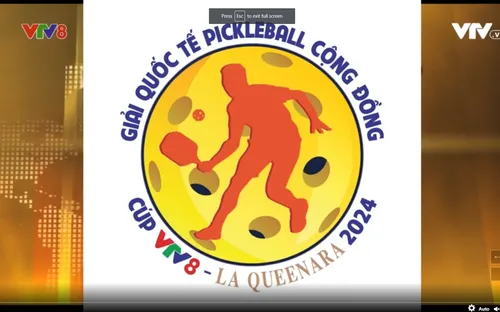 Giải Quốc tế Pickleball Cộng đồng Cúp VTV8 - La Queenara 2024