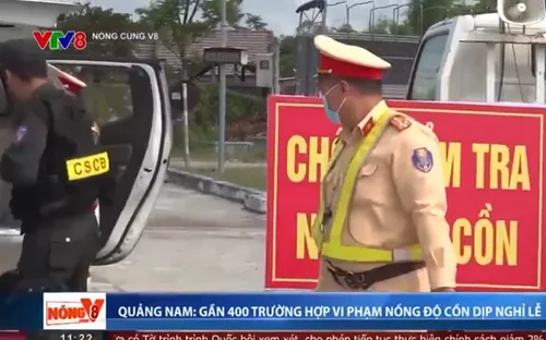 Quảng Nam: Gần 400 trường hợp vi phạm nồng độ cồn dịp nghỉ Lễ