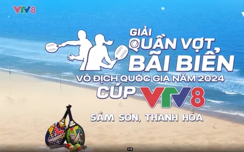 Giải quần vợt bãi biển vô địch quốc gia Cúp VTV8 năm 2024 bước vào vòng chung kết