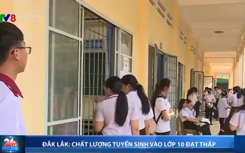 Đắk Lắk: Chất lượng tuyển sinh vào lớp 10 đạt thấp