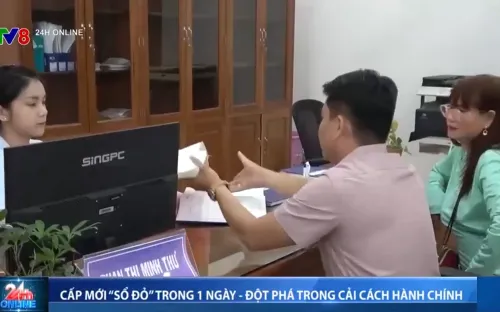 Cấp mới "sổ đỏ" trong 1 ngày, đột phá trong cải cách hành chính