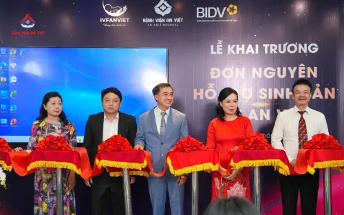 Bệnh viện An Việt ra mắt Trung tâm Hỗ trợ sinh sản - IVF An Việt