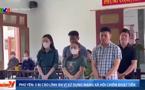 Phú Yên: 05 bị cáo lĩnh án vì sử dụng mạng xã hội chiếm đoạt tiền