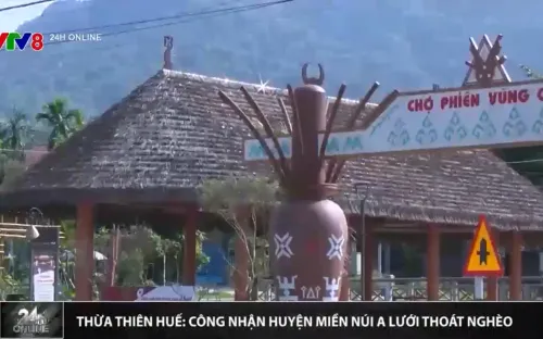 Thừa Thiên Huế công nhận huyện miền núi A Lưới thoát nghèo