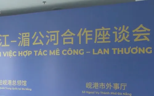 Thúc đẩy cơ chế "Hợp tác Mekong - Lan Thương"