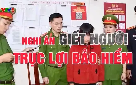 Nghi án giết người trục lợi bảo hiểm