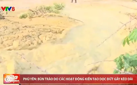 Phú Yên: Bùn trào do các hoạt động kiến tạo dọc đứt gãy kéo dài