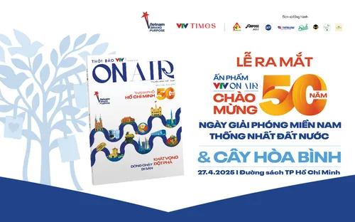 VTV ON AIR ra mắt phiên bản đặc biệt chào mừng 50 năm Ngày Giải phóng miền Nam - Thống nhất đất nước