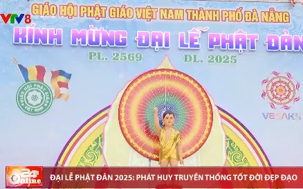Đại lễ Phật đản 2025: Phát huy truyền thống tốt đời, đẹp đạo