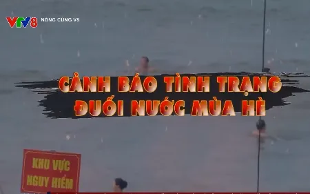 Cảnh báo tai nạn đuối nước trong mùa hè