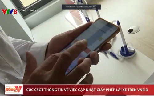 Cục Cảnh sát Giao thông lý giải về việc cập nhật Giấy phép lái xe