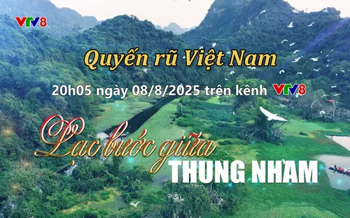 Quyến rũ Việt Nam: Lạc bước giữa Thung Nham