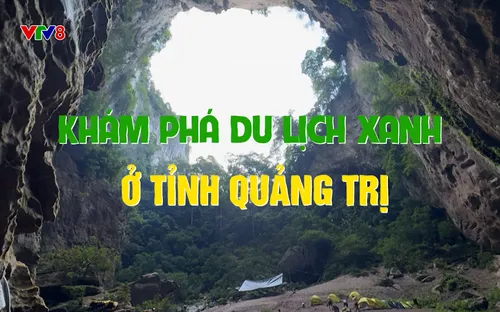 Phóng sự: Khám phá du lịch xanh ở tỉnh Quảng Trị (31/8/2025)
