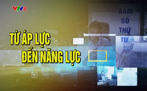 Ý Đảng lòng dân: Từ áp lực đến năng lực