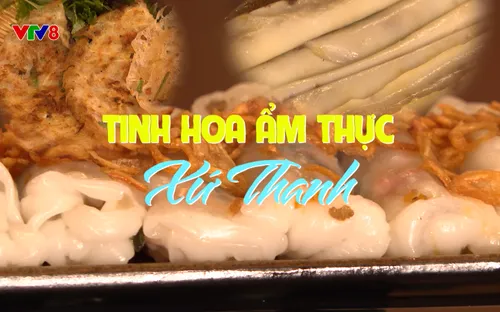 Phóng sự: Tinh hoa ẩm thực xứ Thanh