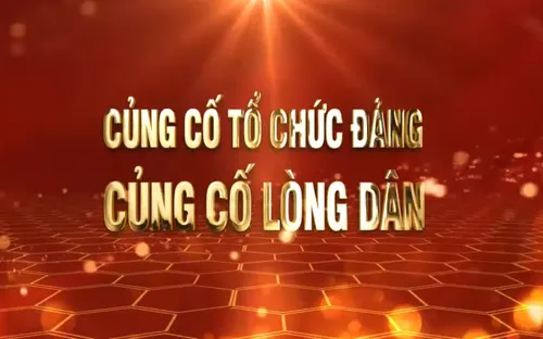 Củng cố tổ chức Đảng - Củng cố lòng dân
