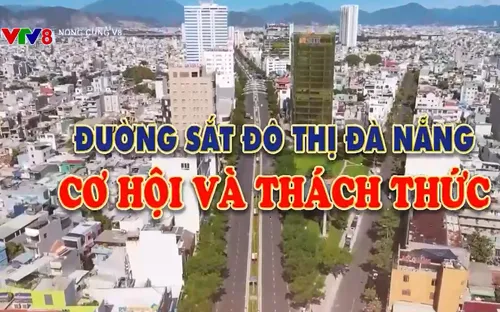 Đường sắt đô thị Đà Nẵng - Cơ hội và thách thức