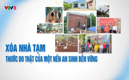 Phóng sự: Xóa nhà tạm - Thước đo của nền an sinh bền vững (25/11/2025)