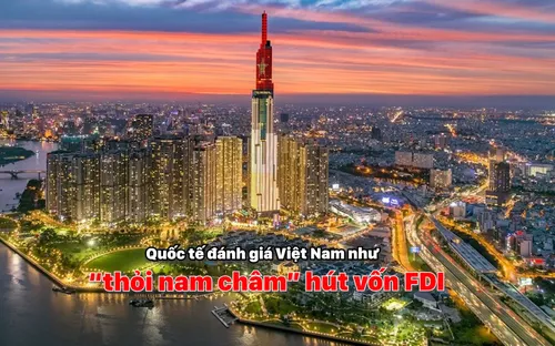 Vốn FDI tăng, Việt Nam tạo ấn tượng trong nhóm thị trường IFM mới nổi