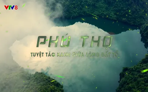 Phóng sự: Tuyệt tác xanh giữa lòng đất Tổ
