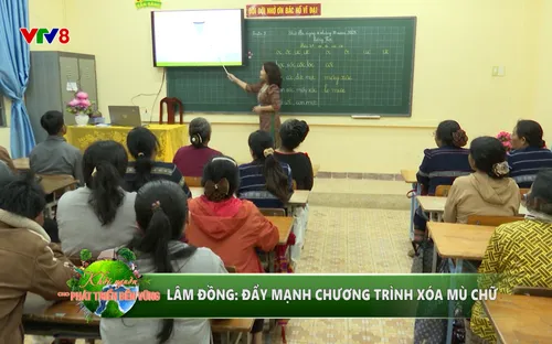 Khởi nguồn cho phát triển bền vững: Lâm Đồng đẩy mạnh chương trình xóa mù chữ