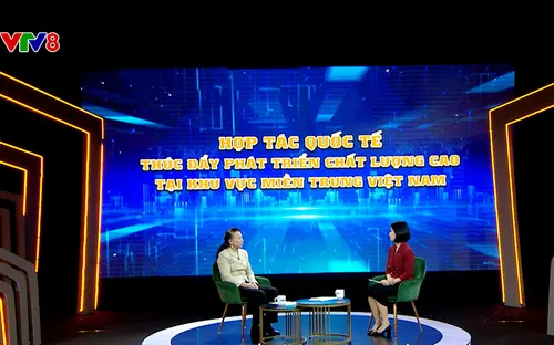 Khát vọng miền Trung: Hợp tác Quốc tế thúc đẩy phát triển khu vực miền Trung