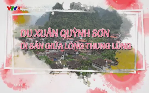 Du Xuân Quỳnh Sơn - Di sản giữa lòng thung lũng