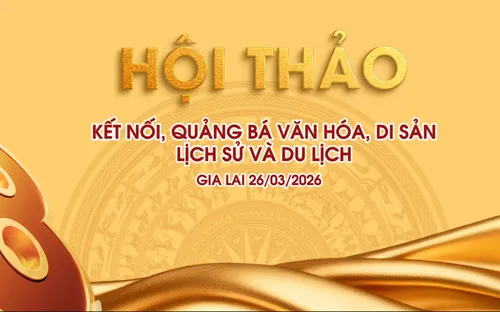 Hội thảo: Kết nối, quảng bá văn hóa - di sản - lịch sử và du lịch