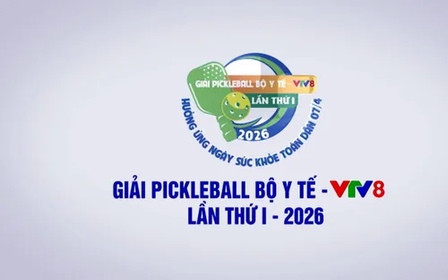 Hấp dẫn – Kịch tính – Đẳng cấp: Giải Pickleball Bộ Y tế - VTV8 lần I năm 2026