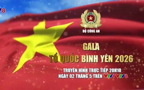 Gala "Tổ quốc bình yên" THTT 20h10 ngày 02.5 quy tụ dàn nghệ sĩ nổi tiếng tham gia