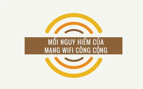 Wi-Fi công cộng: Tiện lợi nhưng tiềm ẩn nguy cơ đánh cắp tài khoản, mật khẩu