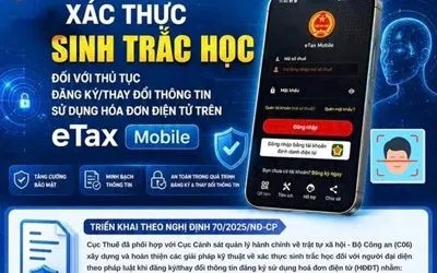 Ngành thuế triển khai xác thực sinh trắc học khi đăng ký hóa đơn điện tử