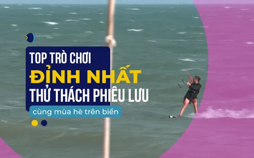 Kích hoạt "phiêu lưu" với Top trò chơi trên biển đỉnh nhất miền duyên hải