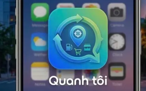 Ra mắt ứng dụng “Quanh tôi”, hỗ trợ tìm kiếm cửa hàng xăng dầu và giám sát thị trường