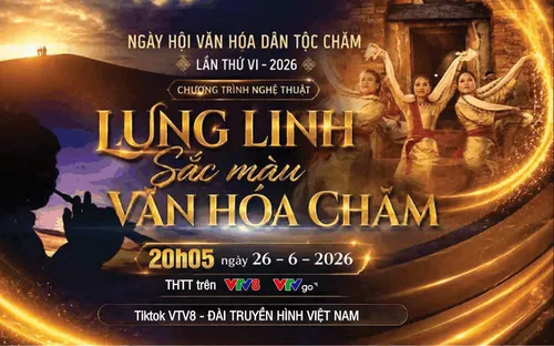 Live 20h05 (26/6): THTT Chương trình nghệ thuật "Lung linh sắc màu văn hóa Chăm"