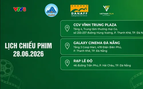 LHP Châu Á Đà Nẵng lần thứ IV công bố lịch chiếu phim ngày 28/6 tại các cụm rạp ở Đà Nẵng