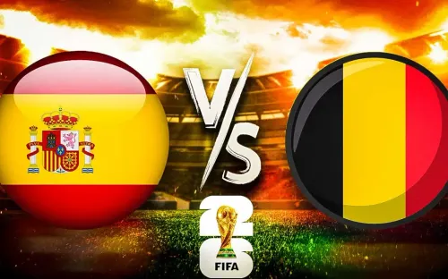 Nhận định Tây Ban Nha vs Bỉ: Tây Ban Nha được đánh giá cao, hướng tới tấm vé bán kết World Cup 2026