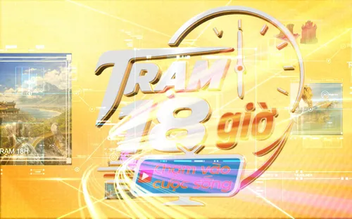 "Trạm 18h": Khi truyền hình truyền thống hòa nhịp
cùng dòng chảy số