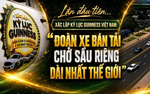 Sự kiện diễu hành xe bán tải chở sầu riêng: Xác lập Kỷ lục Guinness từ "vàng xanh" cao nguyên