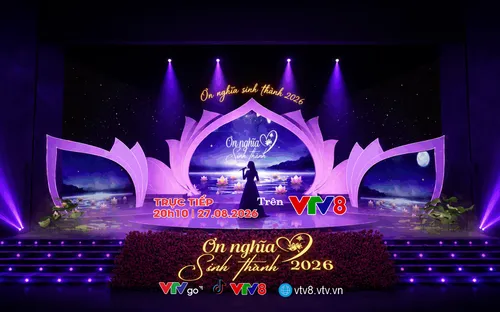Live 20h10 (27/08) Chương trình nghệ thuật "Ơn nghĩa sinh thành năm 2026"