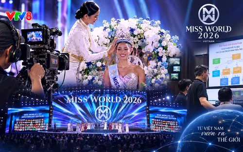 Miss World 2026: Gần 100 quốc gia kết nối tín hiệu với Trung tâm phát sóng VTV8.