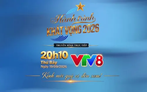Live 20h10 (19/09): Chương trình “Hành trình khát vọng 2026”