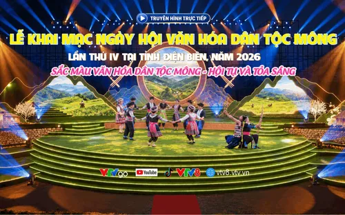 Live 20h00 (09/10)  THTT Lễ khai mạc Ngày hội văn hóa dân tộc Mông lần thứ IV tỉnh Điện Biên, năm 2026: Sắc màu văn hóa dân tộc Mông - Hội tụ và tỏa sáng.